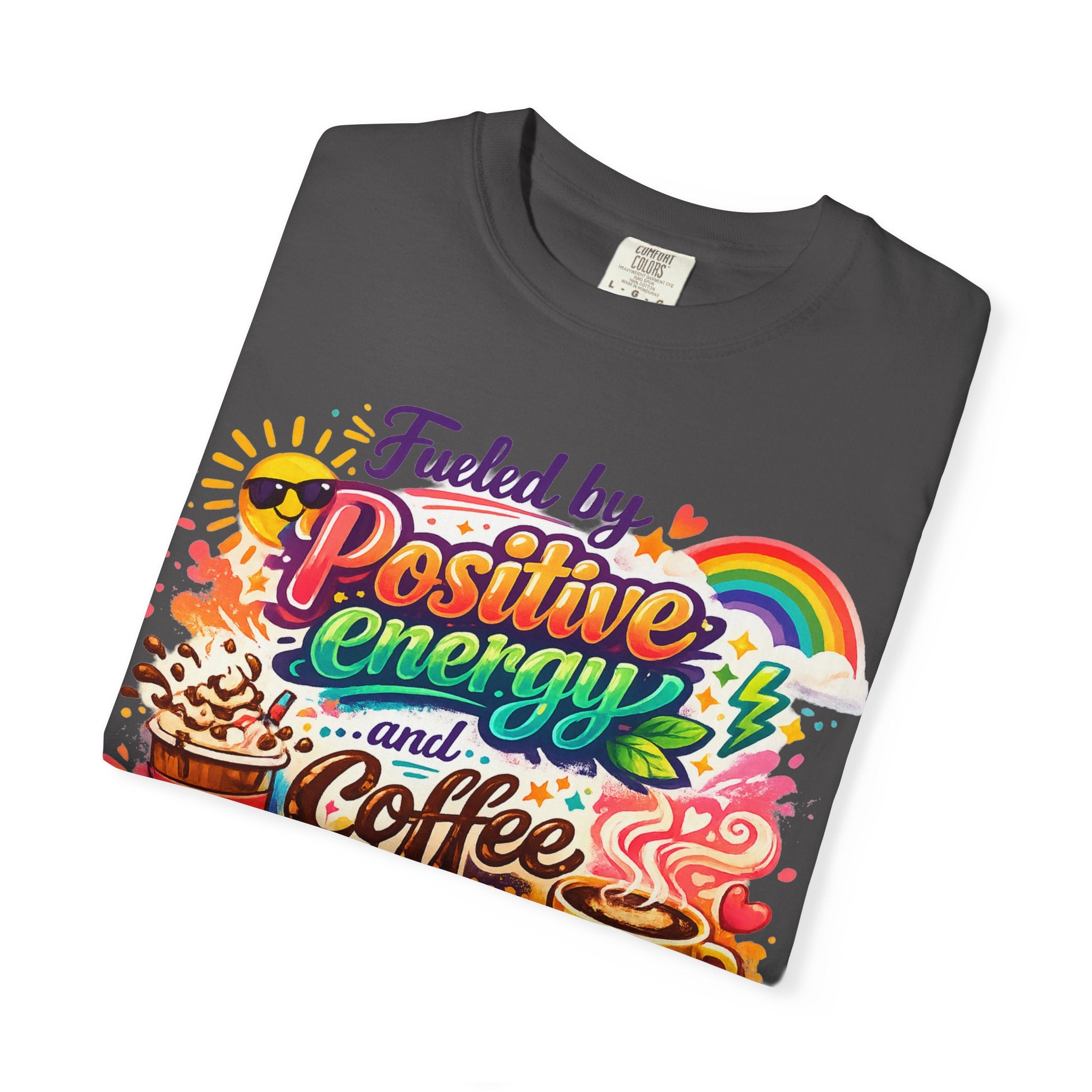 "The Caffeine-Induced Optimist" Unisex Garment-Dyed T-shirt