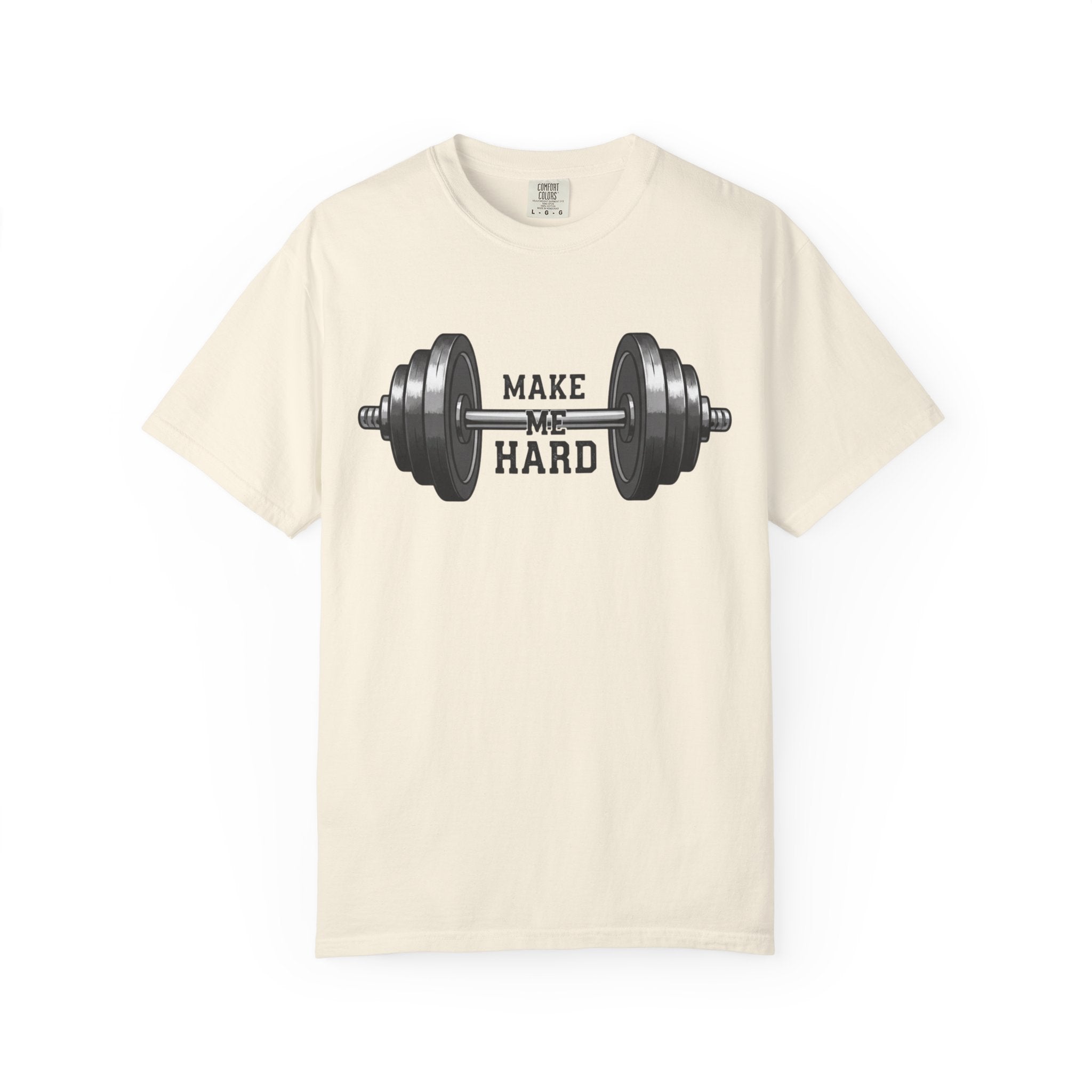 Make Me Hard - Morning Demands | Garment-Dyed Tee — AttitudeShirts