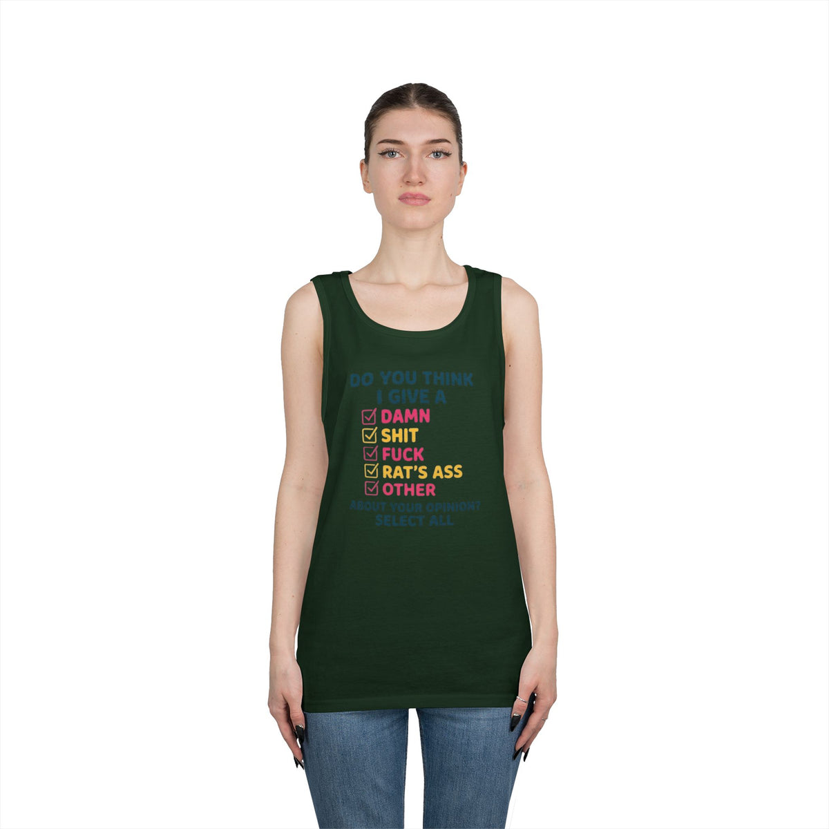 Color: Forest Green | Do You Think I Give A Tank Top