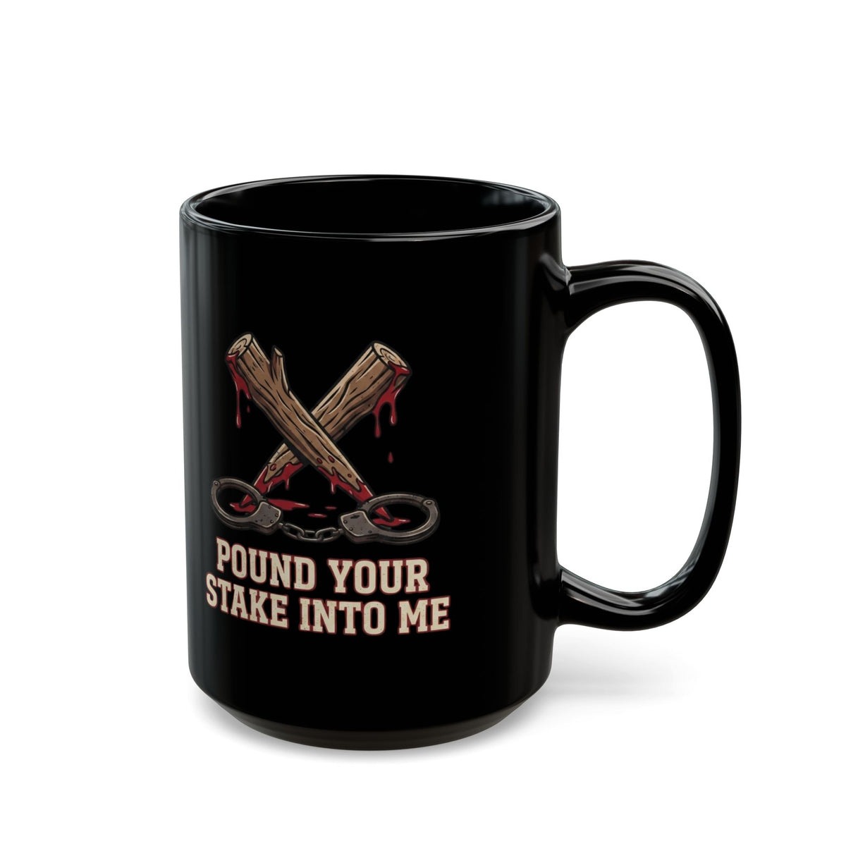 "Pound Your Stake In Me" Black Ceramic Mug