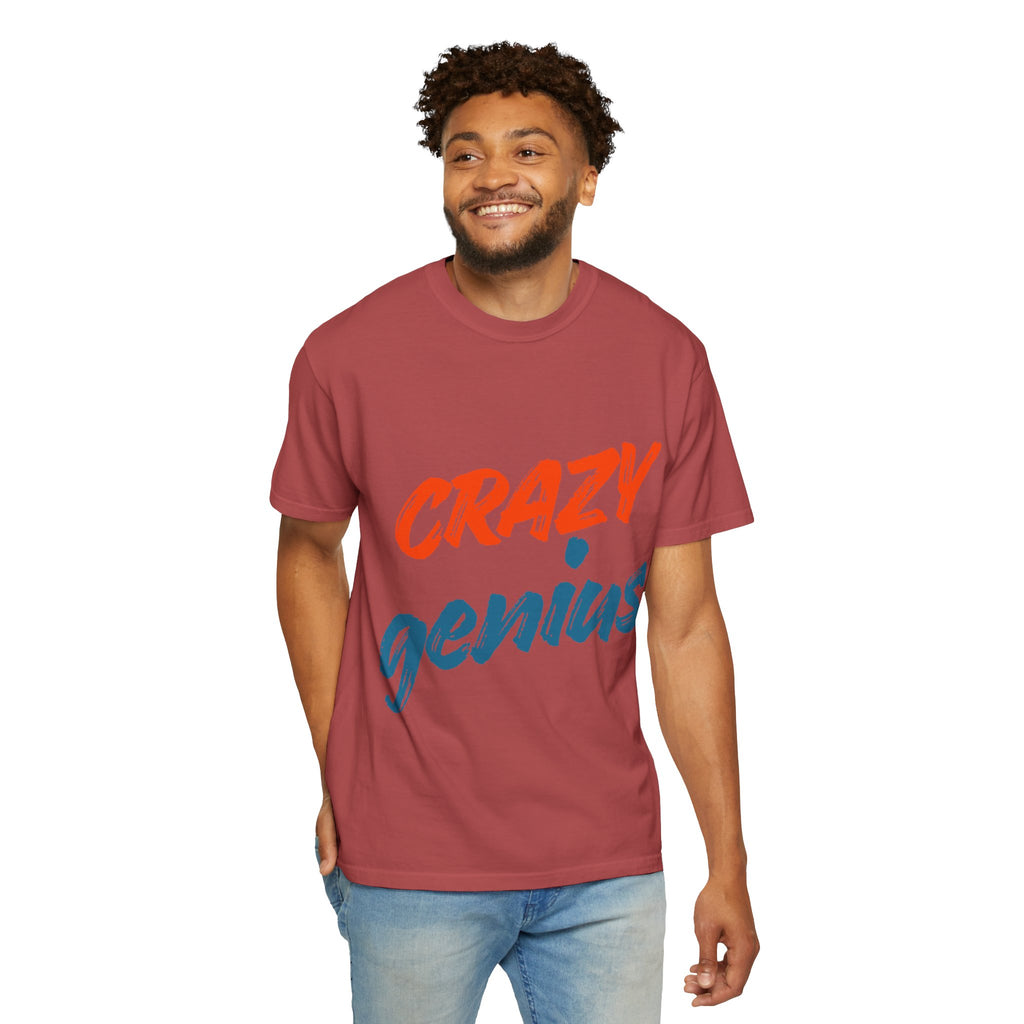 "Crazy Genius" Unisex Garment-Dyed T-shirt