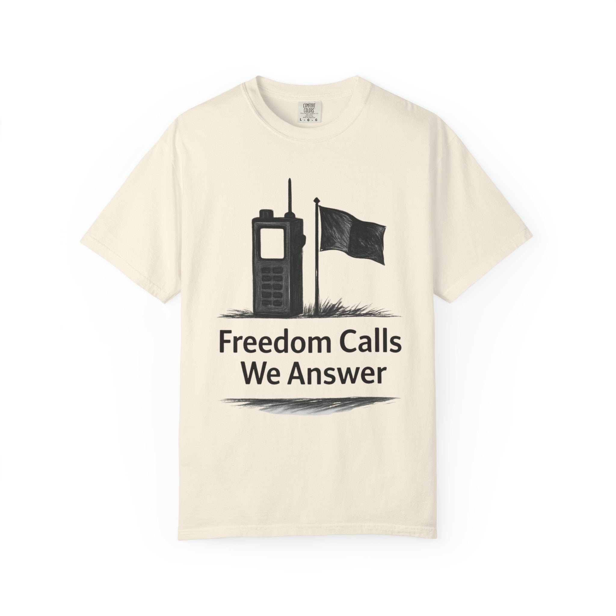 "Freedom Calls We Answer" Unisex Garment-Dyed T-shirt