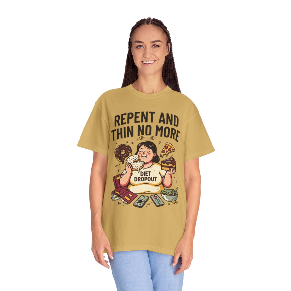 "Repent and Thin No More" Unisex Garment-Dyed Tee
