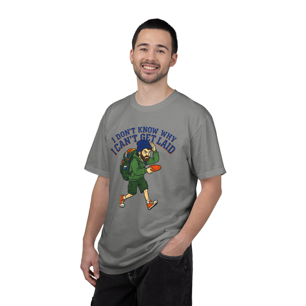 "Can't Get Laid" Unisex Garment-Dyed T-shirt