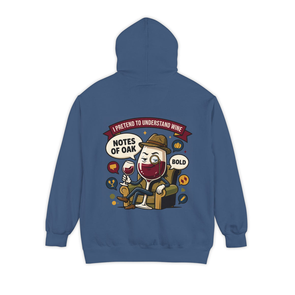 Color: True Navy | I Pretend To Understand Wine Garment-Dyed Hoodie