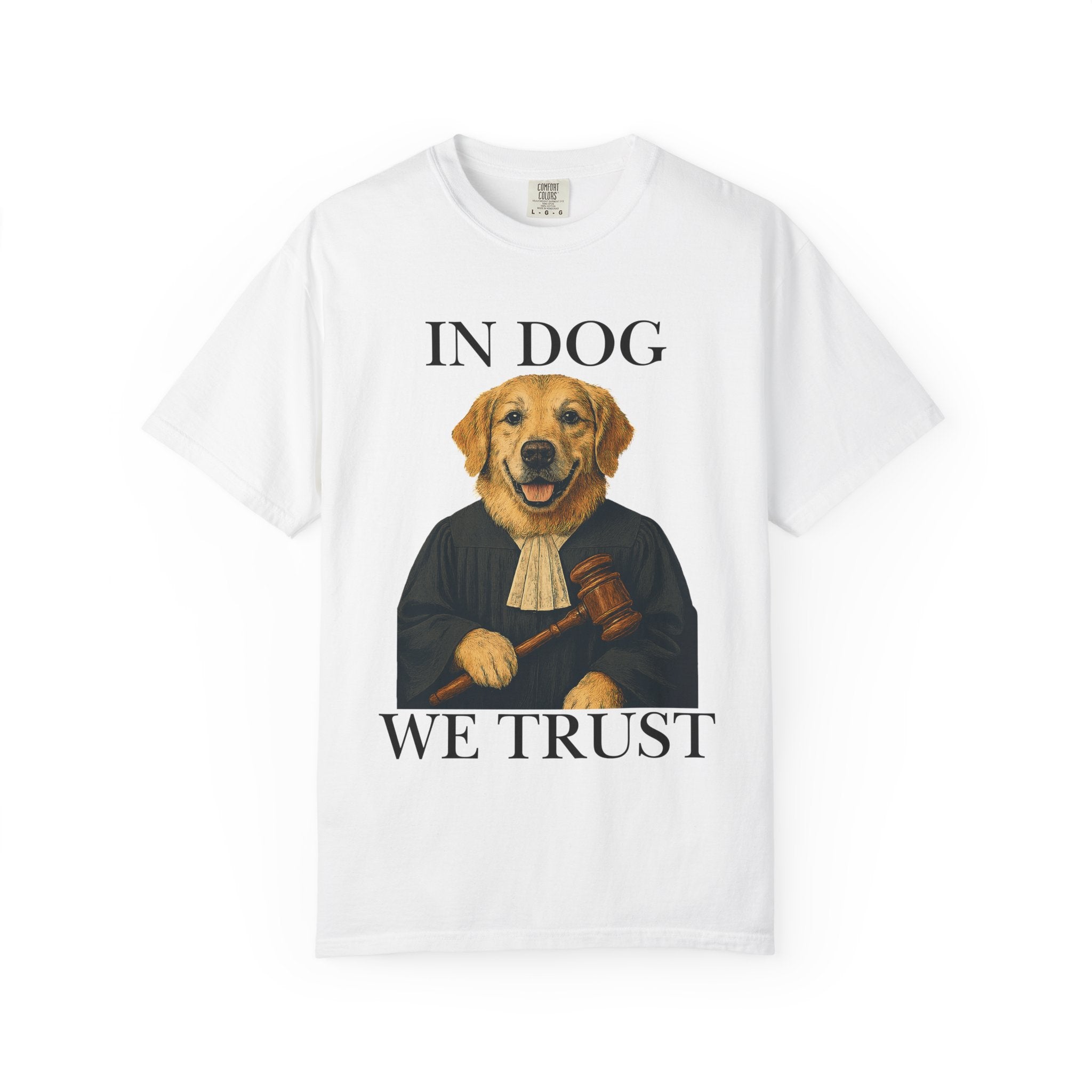 "In Dog We Trust (The Honorable Goldie)" Unisex Garment-Dyed T-shirt