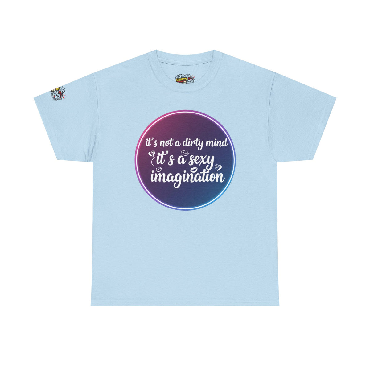 Color: Light Blue | Sexy Imagination T-Shirt – It's Not a Dirty Mind, It's a Sexy Imagination Graphic Tee