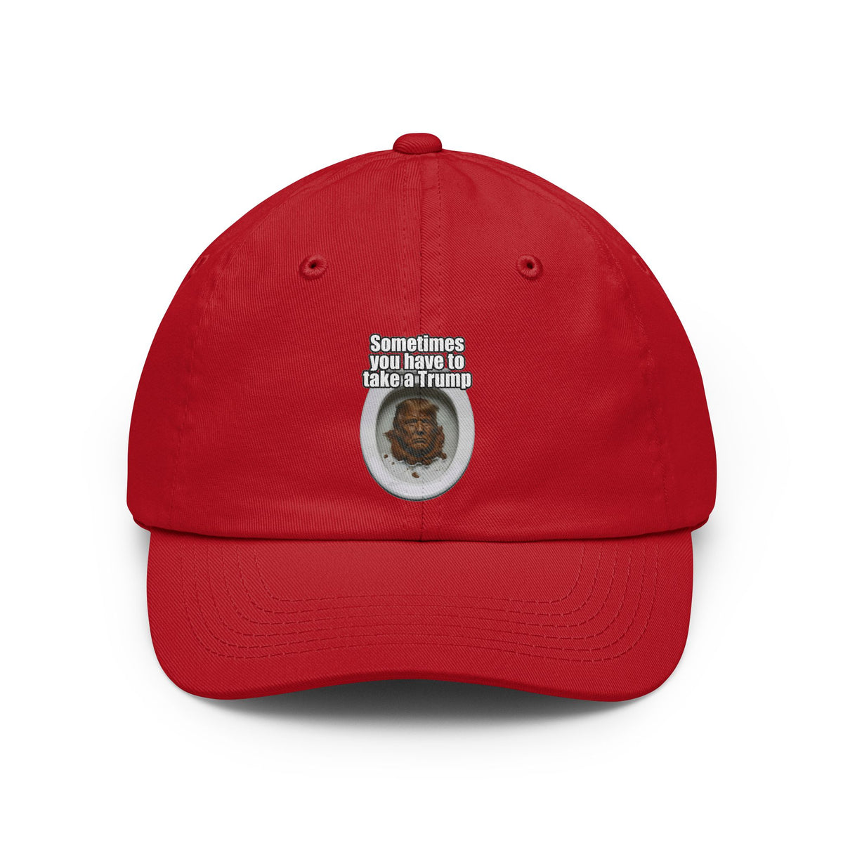 Color: Red | Sometimes You Have to Take A Trump Dad Hat