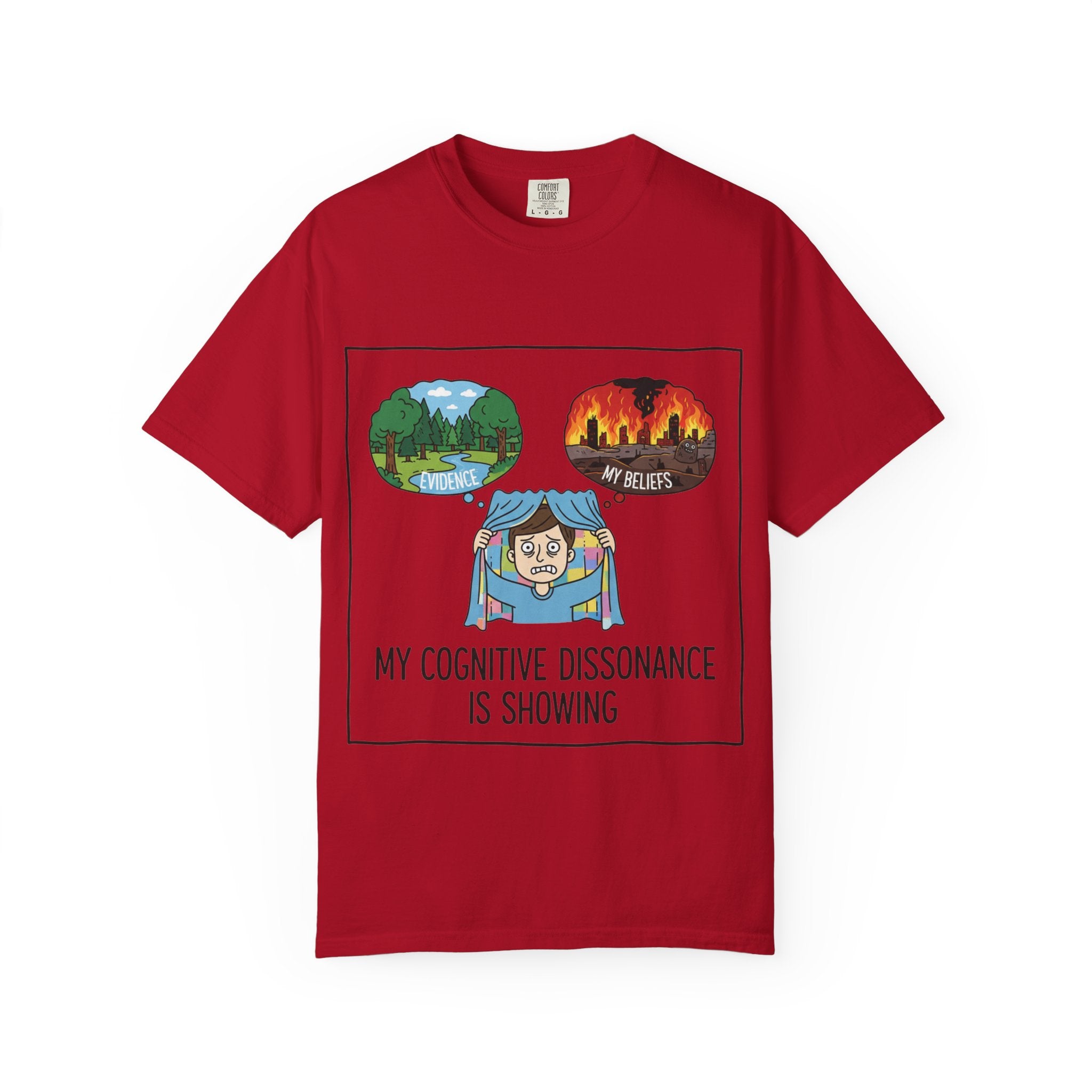 "My Cognitive Dissonance Is Showing" Unisex Garment-Dyed T-shirt