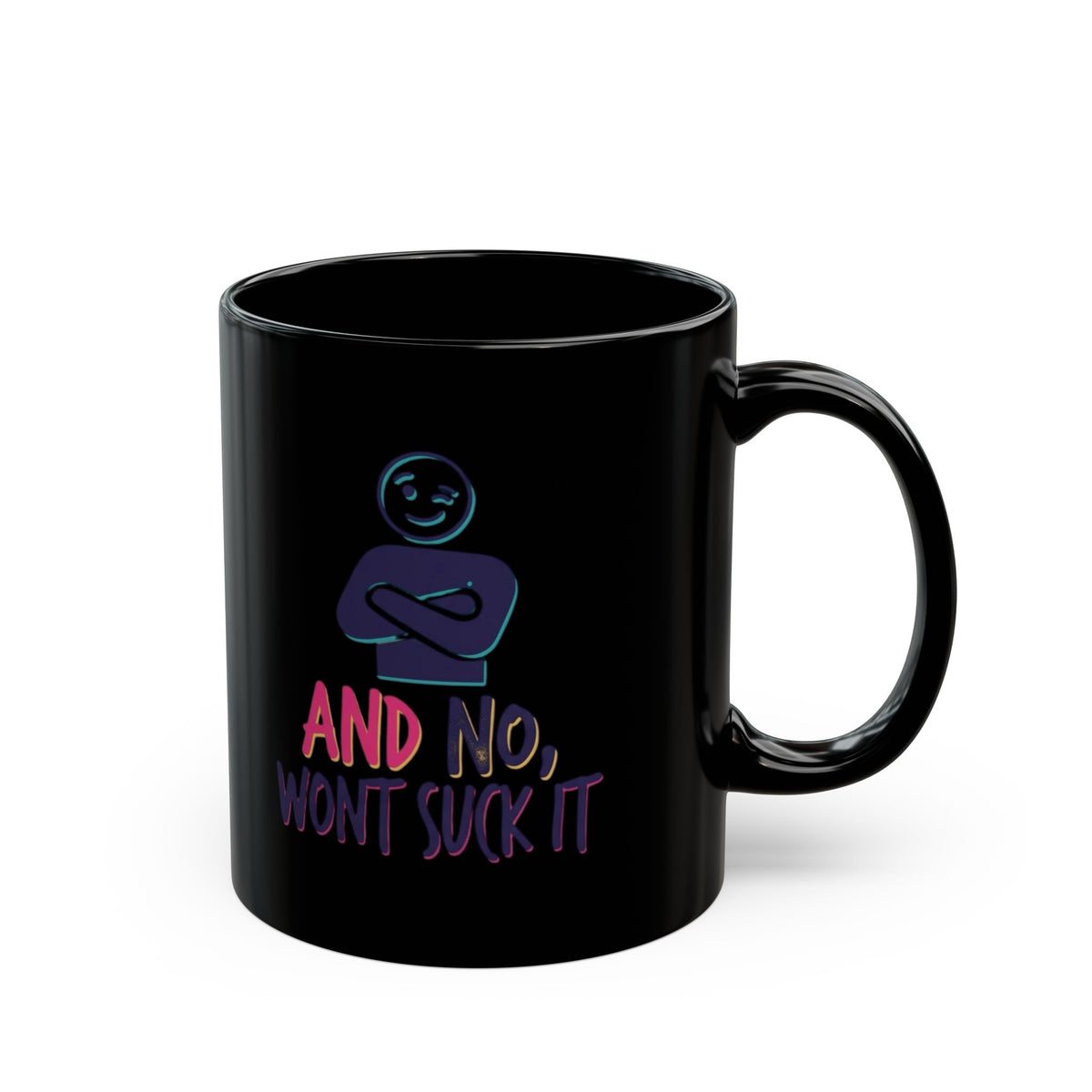 "Won't Suck It" Black Ceramic Mug — Graphic
