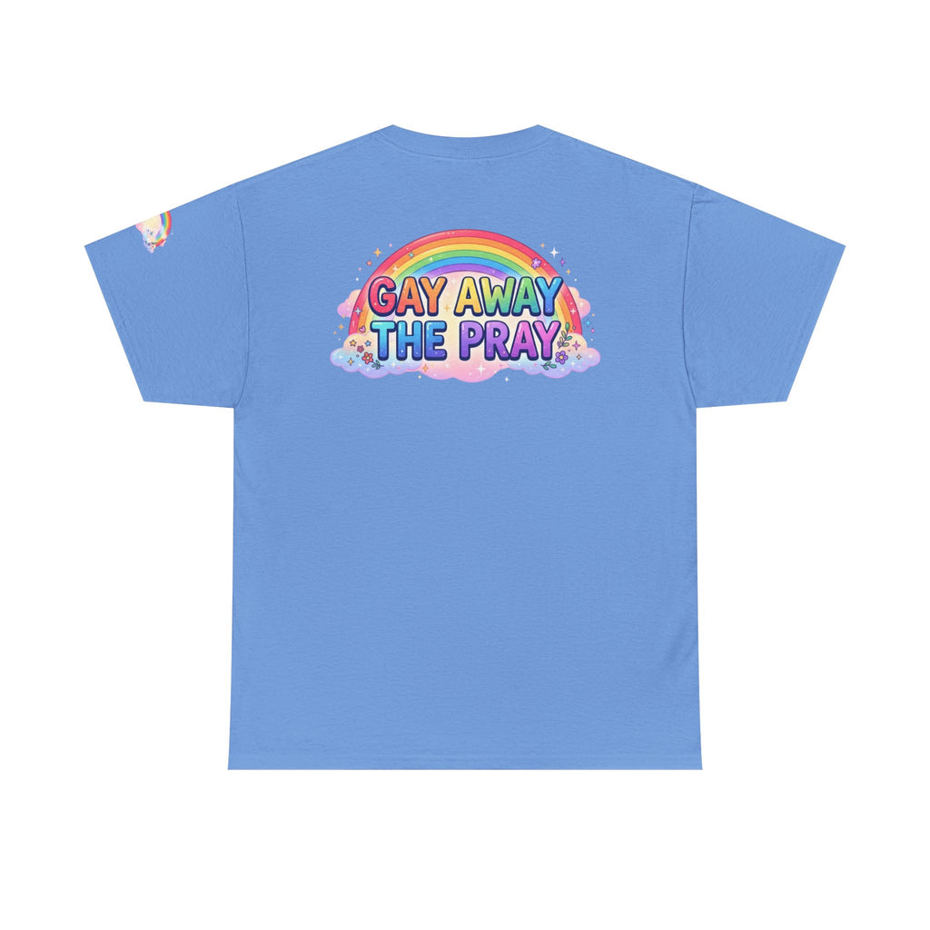 "Gay Away The Pray" Premium Graphic Tee
