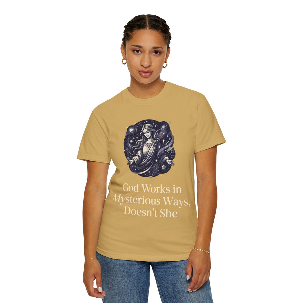 "God Works in Mysteroius Ways" Unisex Garment-Dyed Tee