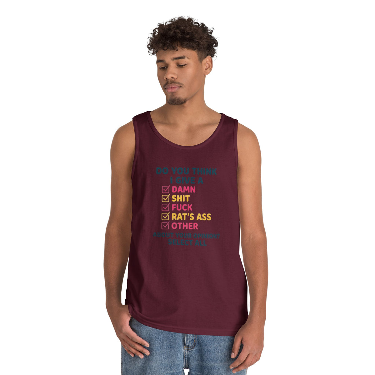 Color: Maroon | Do You Think I Give A Tank Top