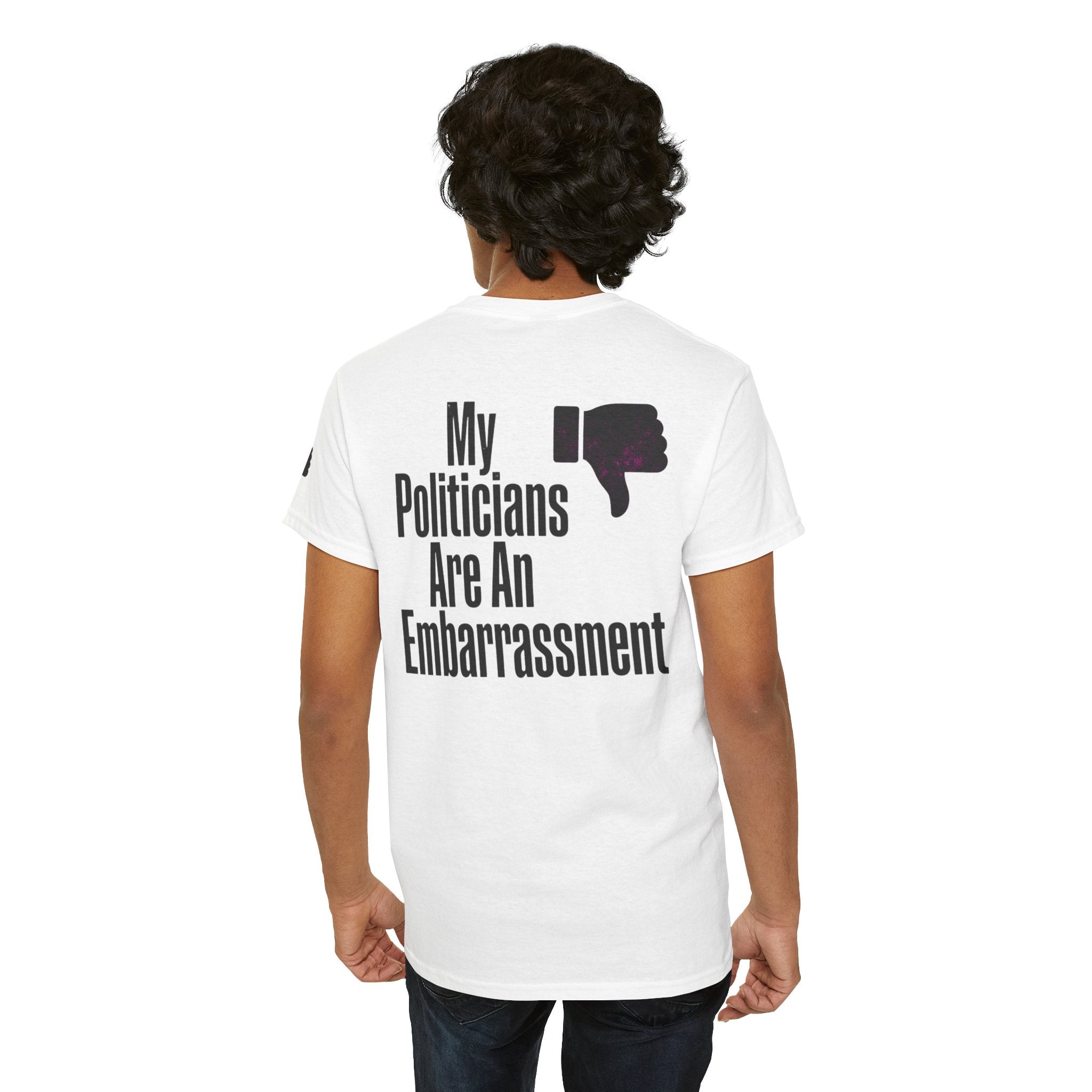 "My Politicians Are An Embarassmenet" Premium Graphic Tee