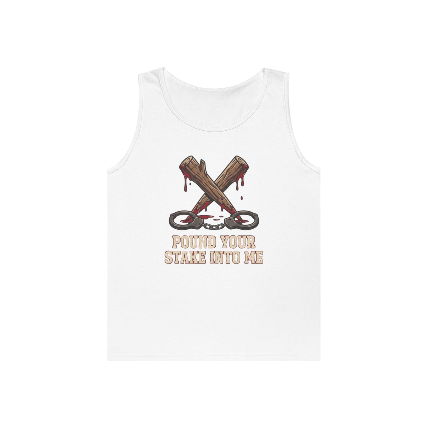 "Pound Your Stake In Me" Tank Top