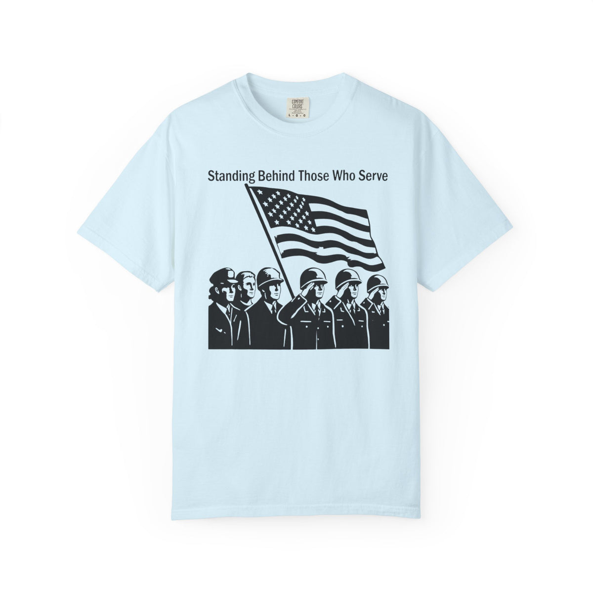 Color: Chambray | Standing Behind Those Who Serve Unisex Garment-Dyed T-shirt