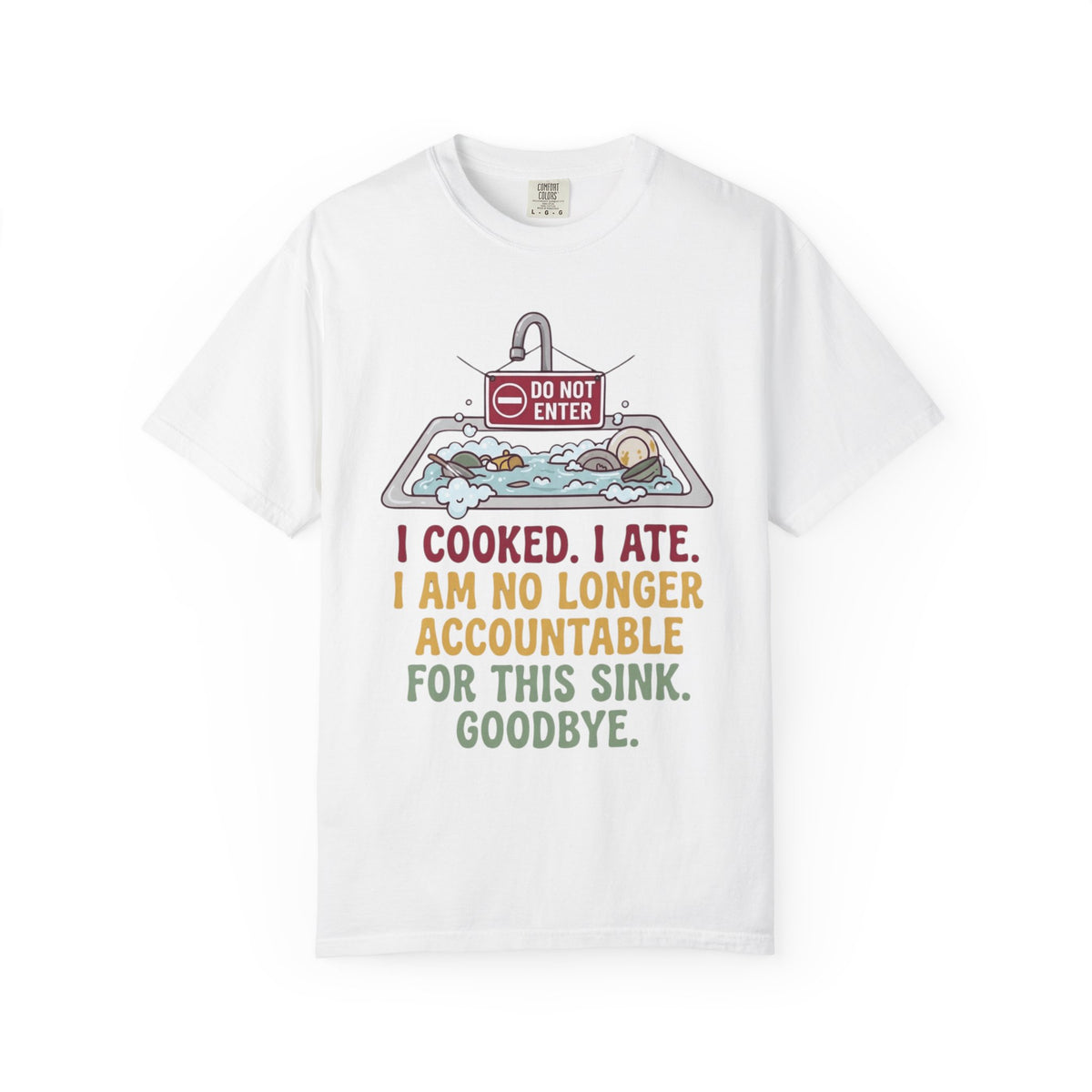 "I Cooked I Ate" Unisex Garment-Dyed Tee
