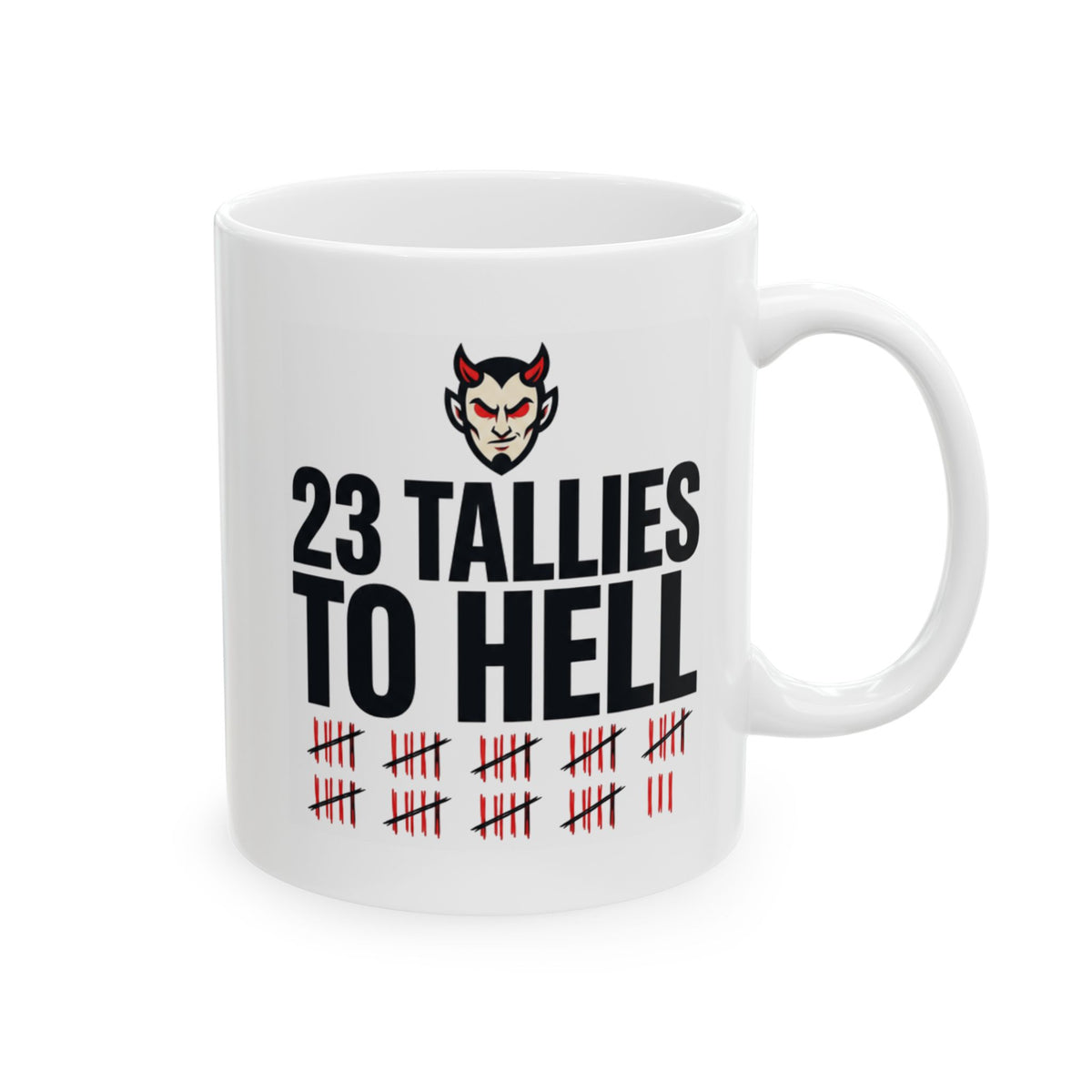 "Tallies to Hell" White Ceramic Mug
