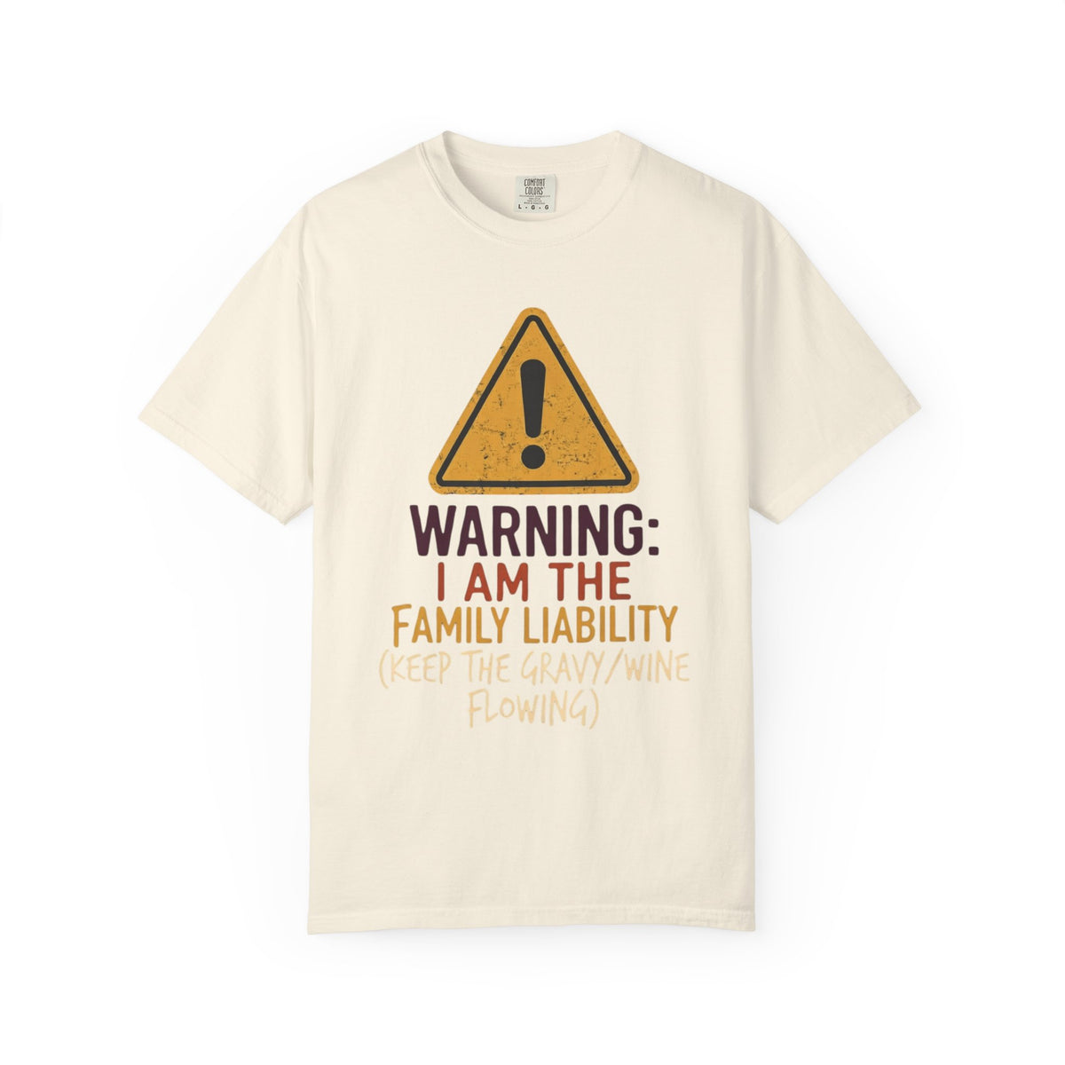Color: Ivory | Warning I am The Family Liability Unisex Garment-Dyed Tee