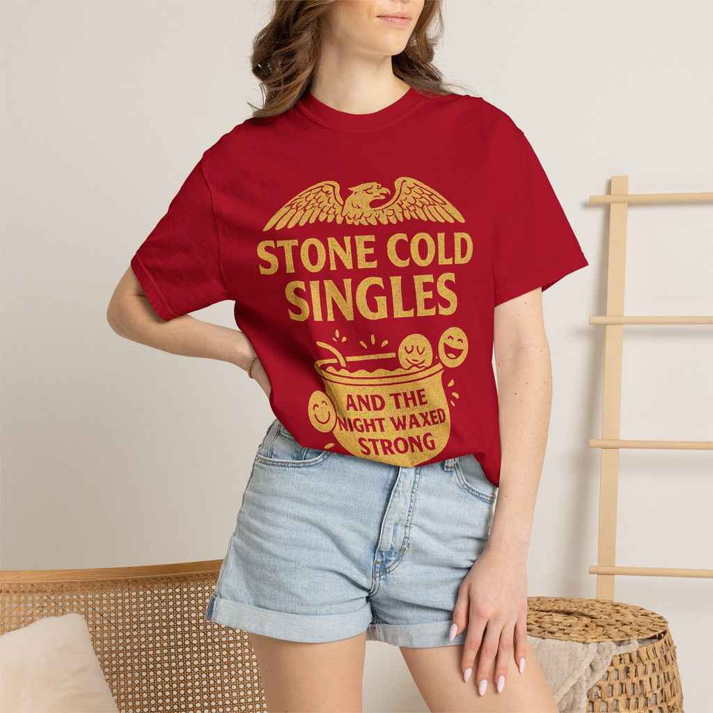 "Stone Cold Singles" Unisex Garment-Dyed T-shirt