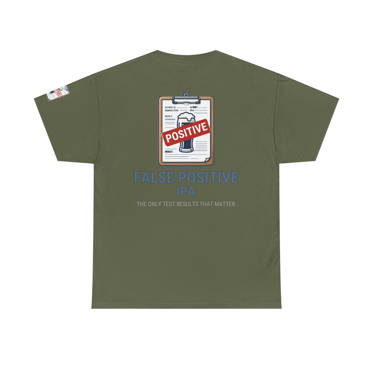 Color: Military Green | False Positive IPA Premium Graphic Tee