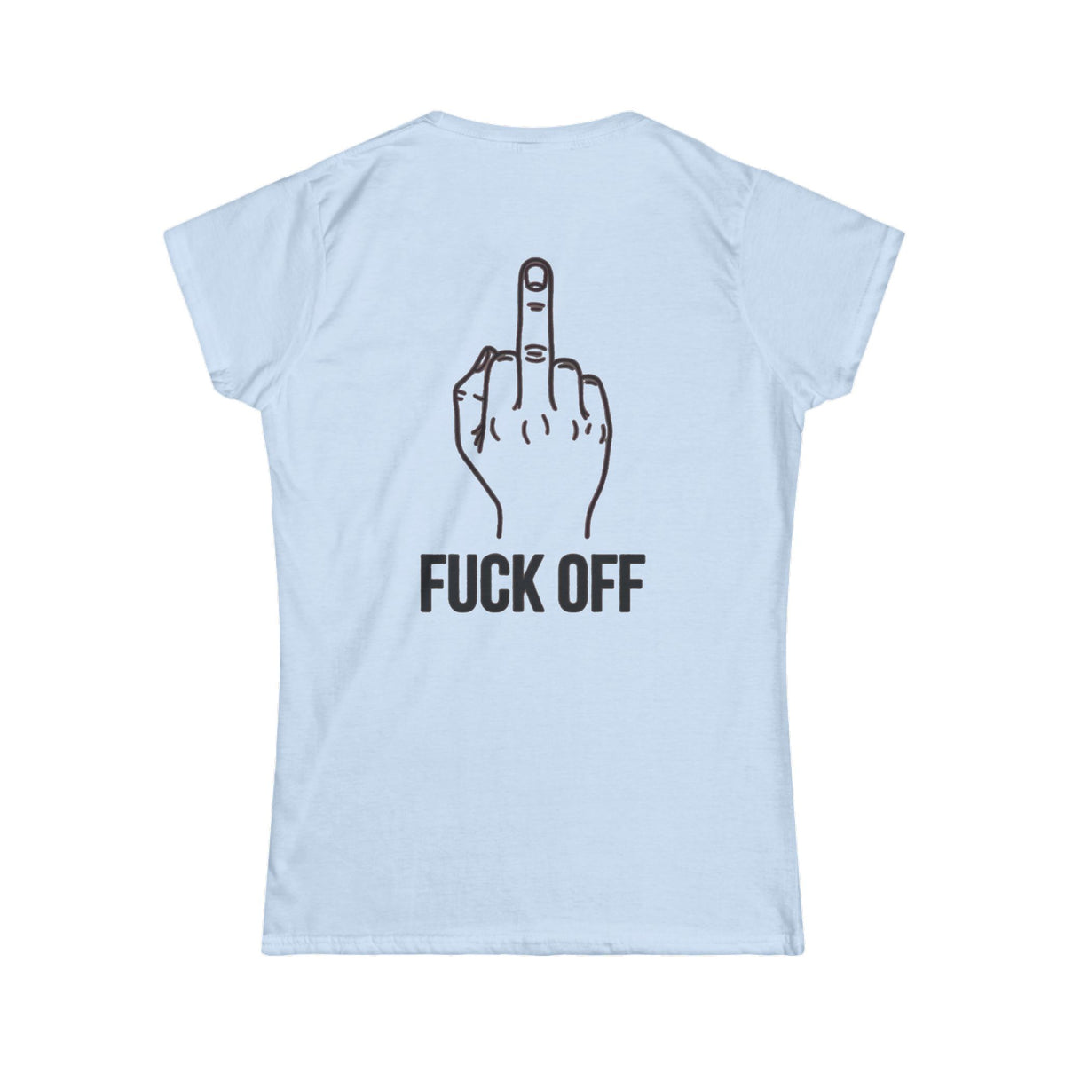 "F@#% OFF" Women's Tee