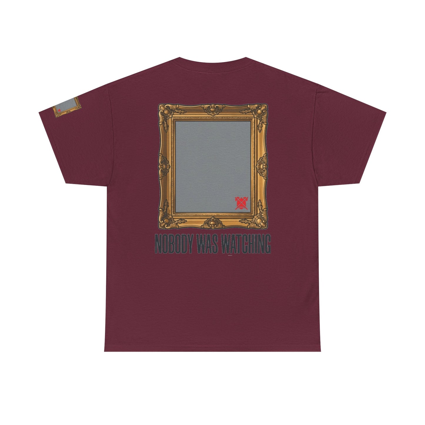 "Nobody Was Watching" Premium Graphic Tee