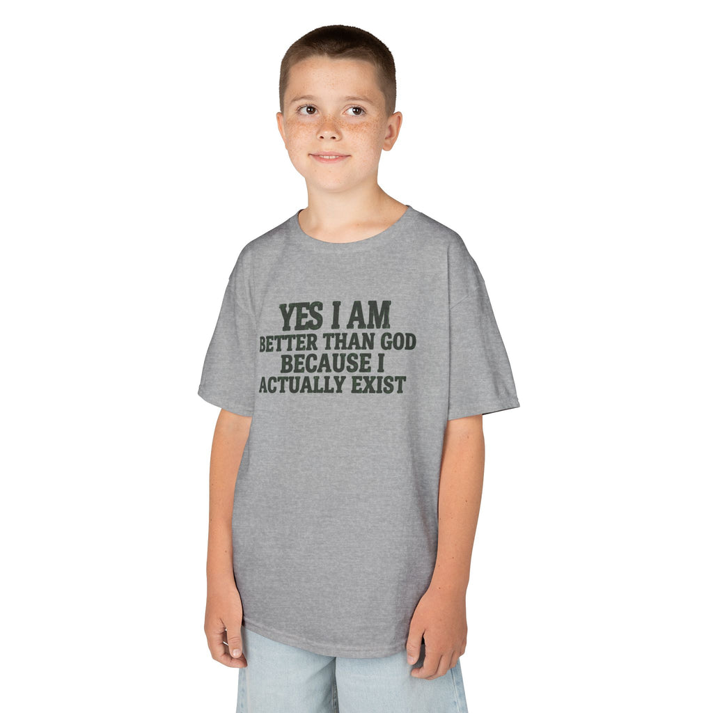 "Better than God" Kids Tee