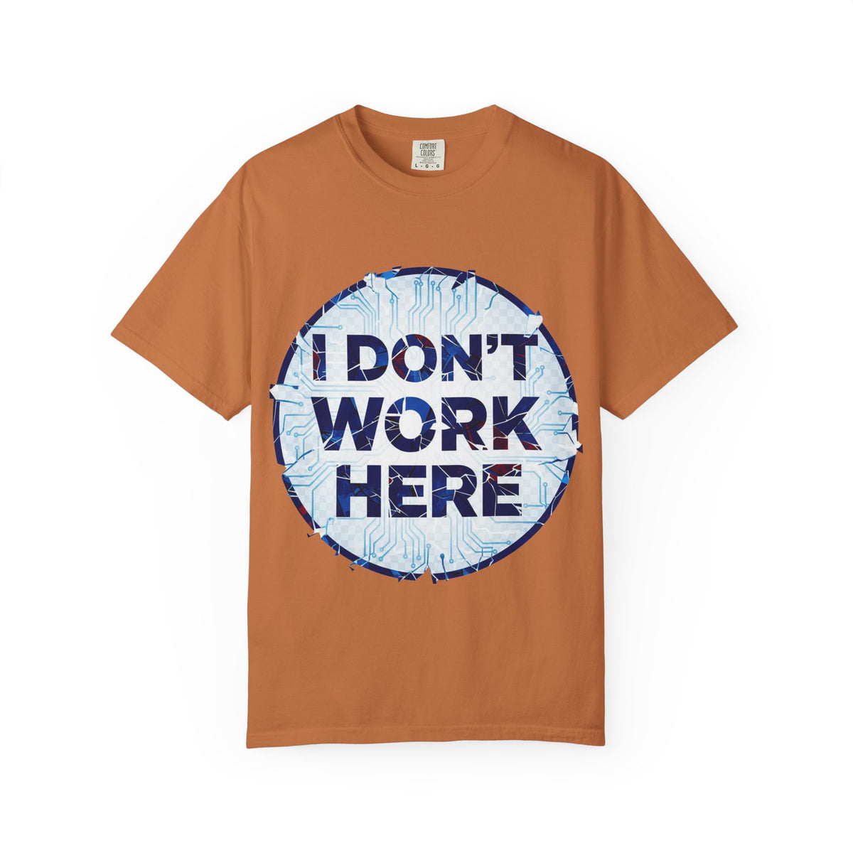 Color: Yam | I Don’t Work Here Unisex Garment-Dyed T-shirt