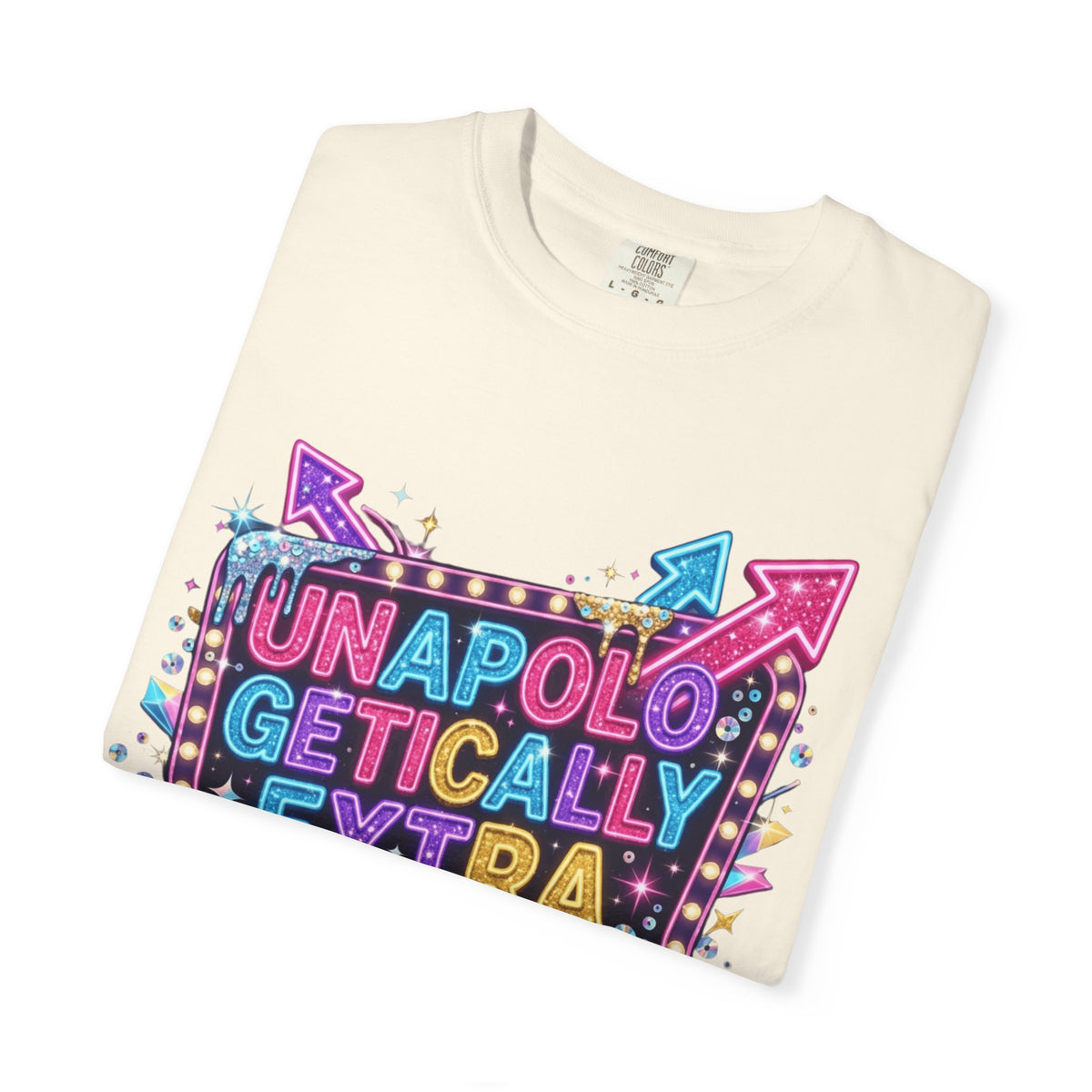 Unapoligetically Extra Unisex Garment-Dyed Tee