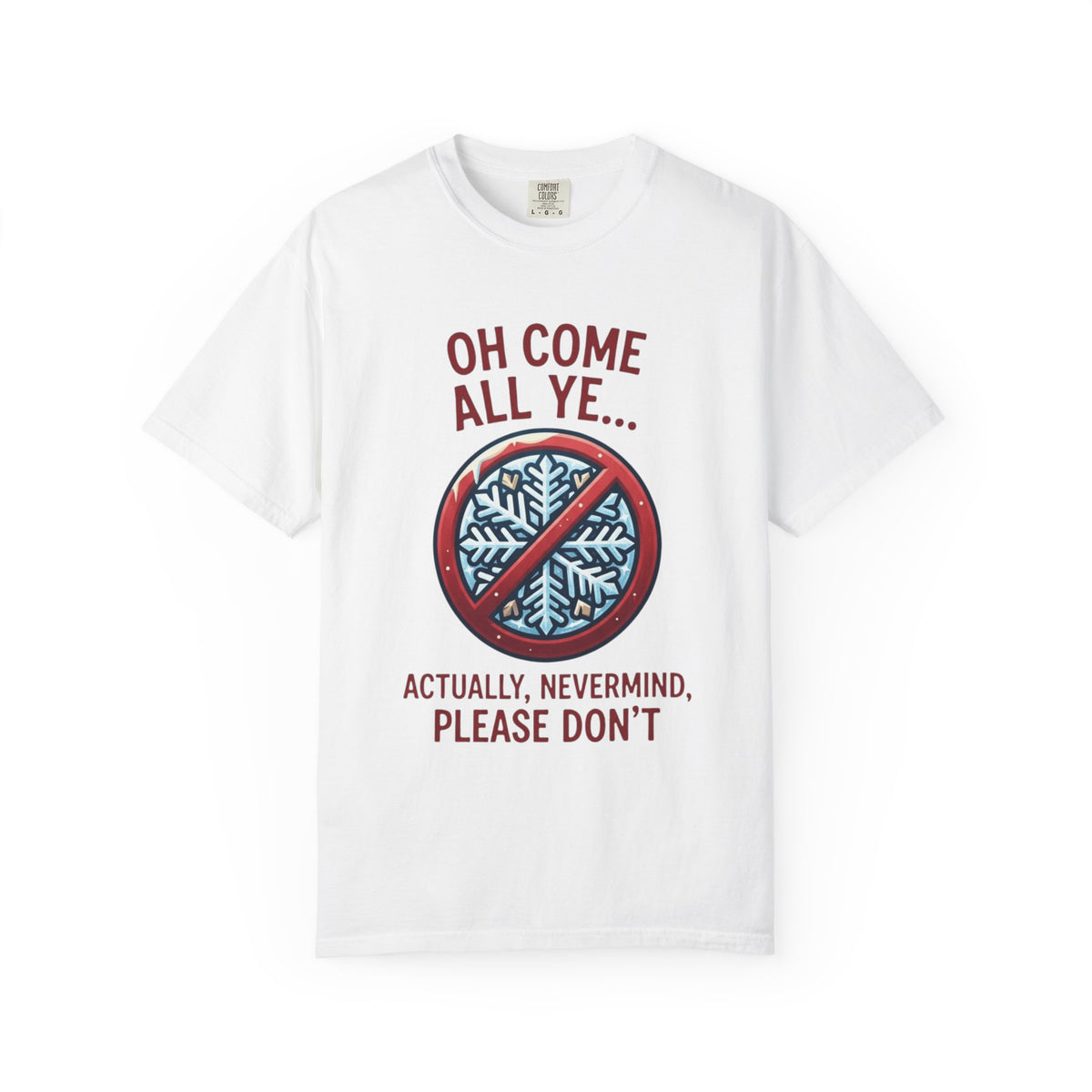 "Oh Come All Ye" Unisex Garment-Dyed Tee