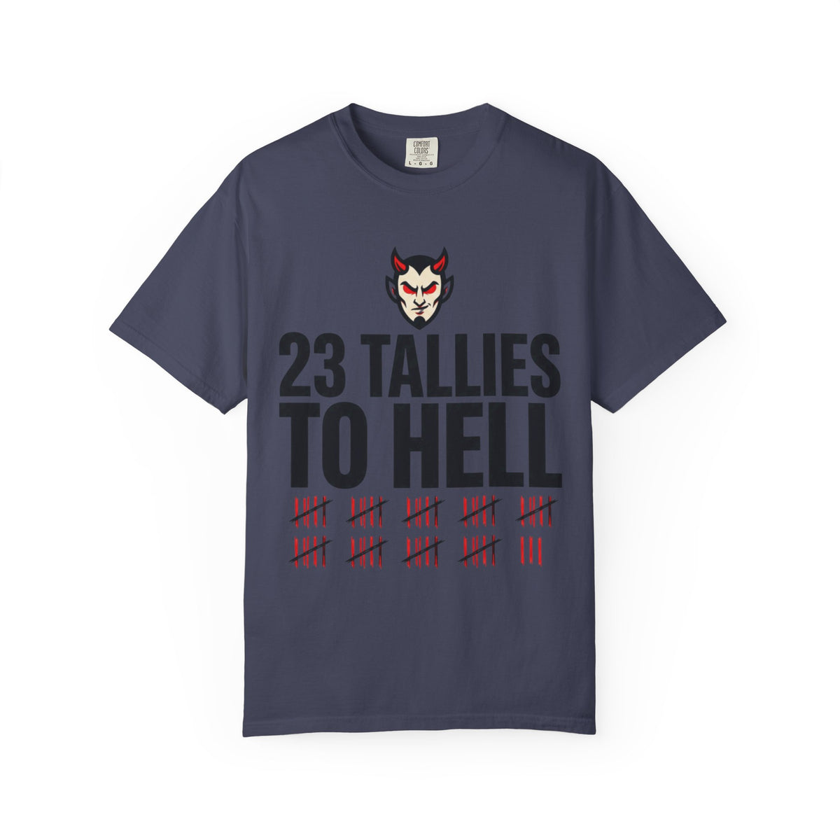 Color: Denim | Tallies to Hell Unisex Garment-Dyed Tee