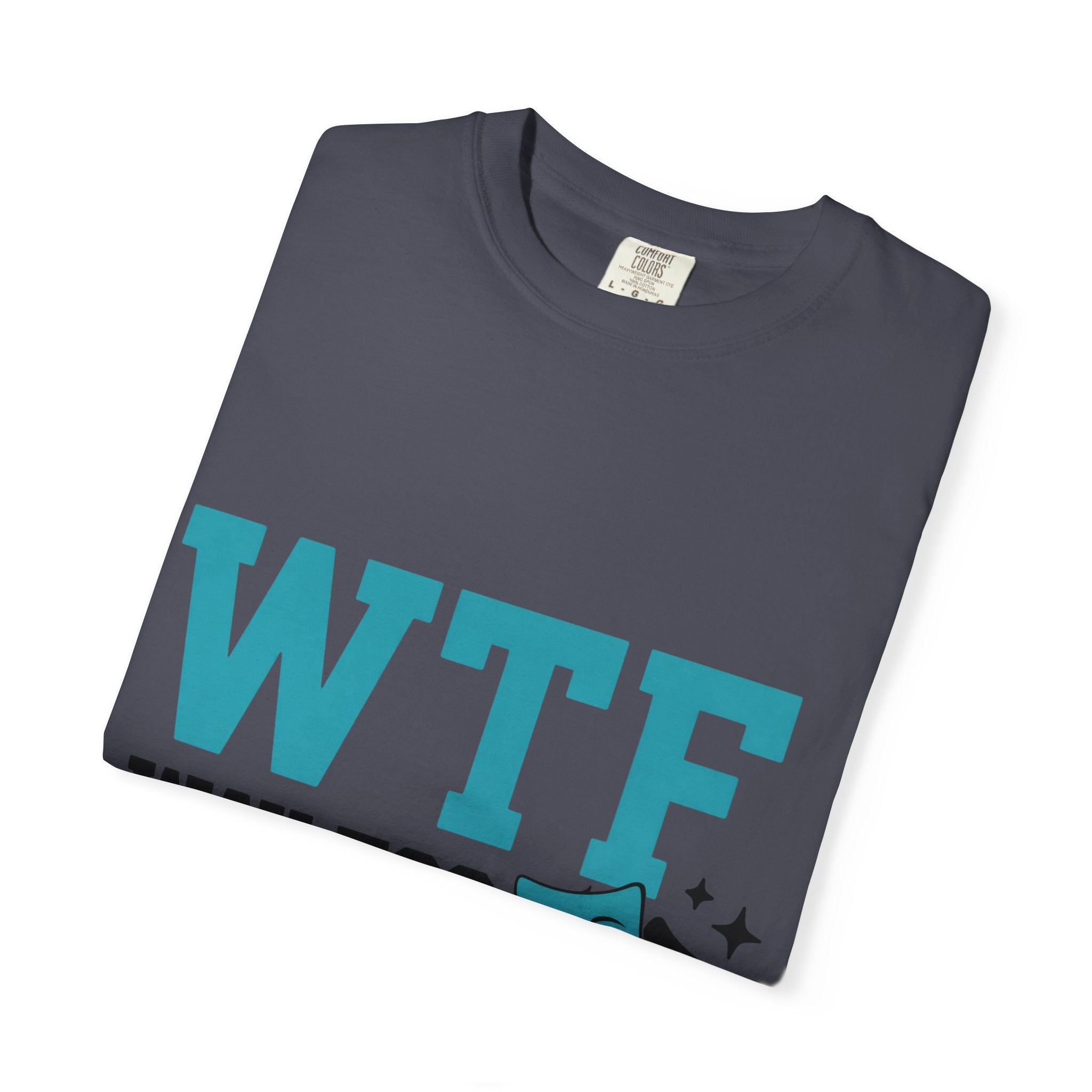 "WTF Way Too Funny - Black" Unisex Garment-Dyed T-shirt