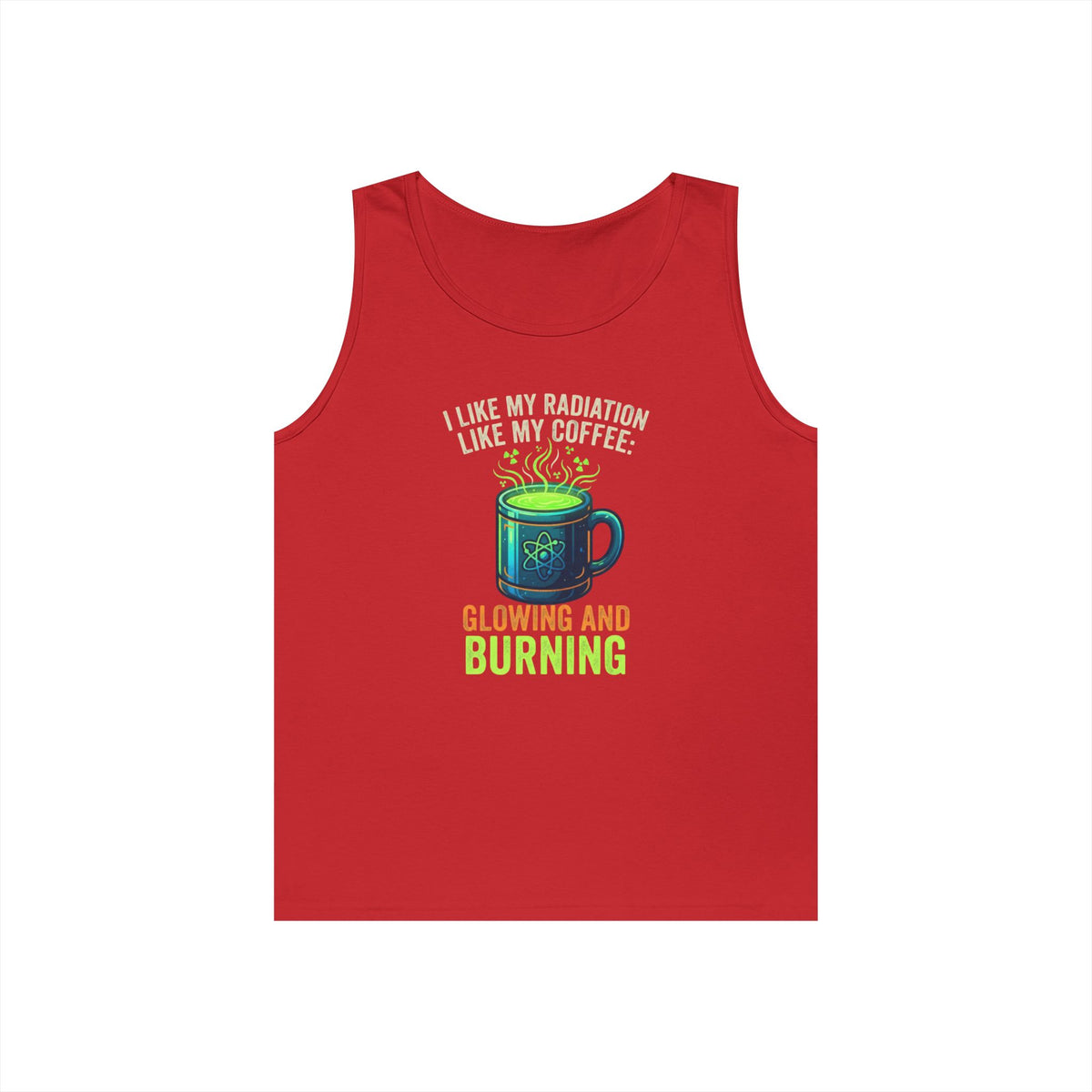 Color: Red | I Like My Radiation Like My Coffee Tank Top
