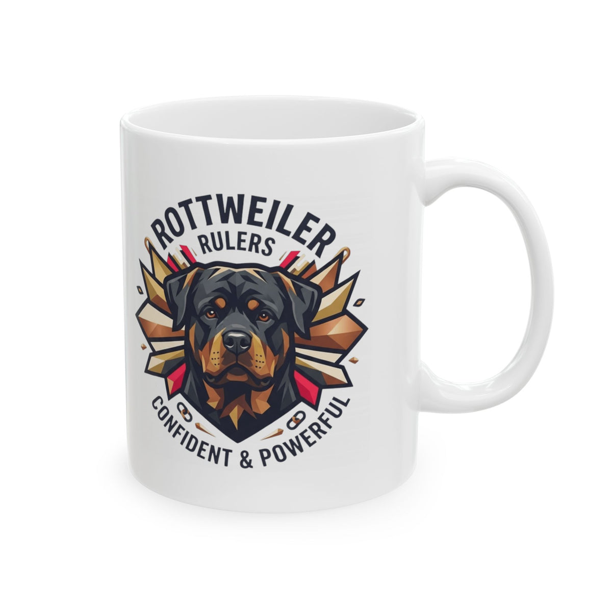 "Rottweiler Rulers Confident Powerful" White Ceramic Mug