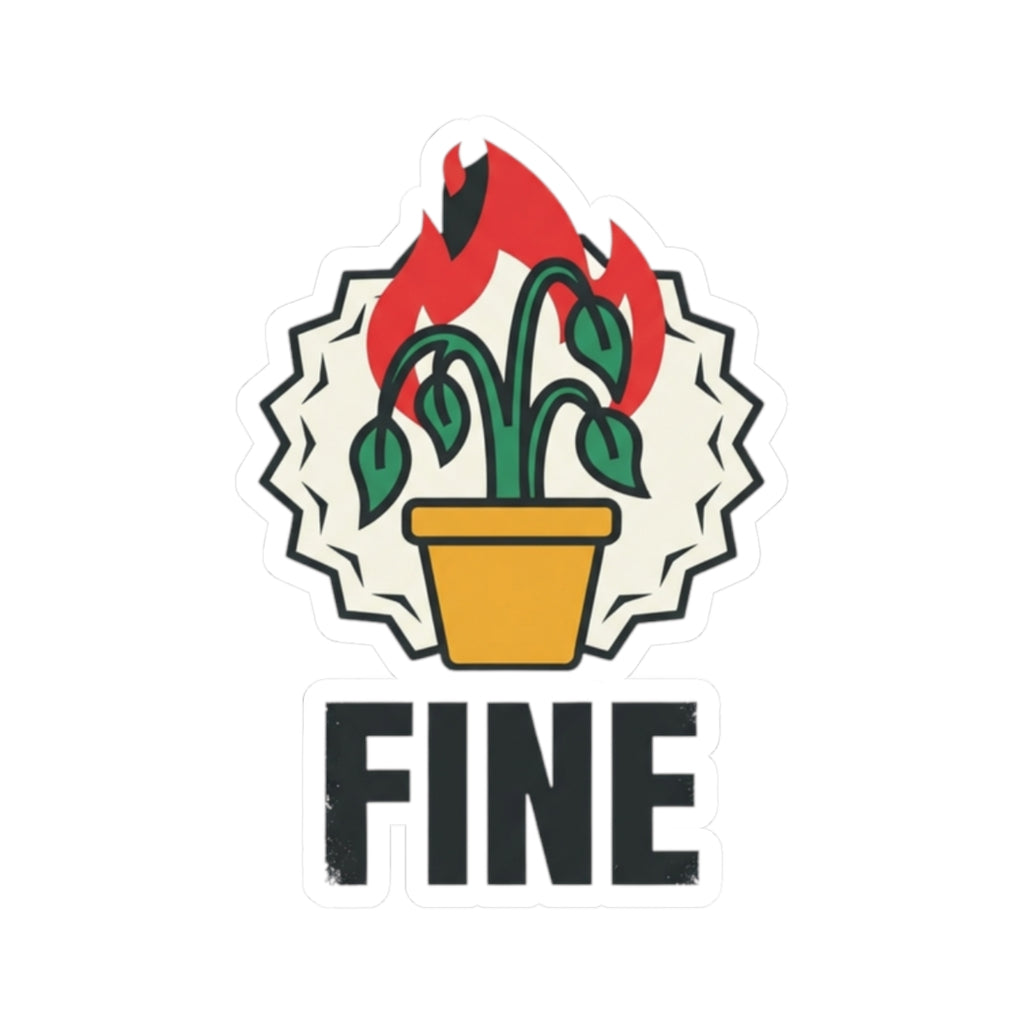"Perfectly Fine" Sticker