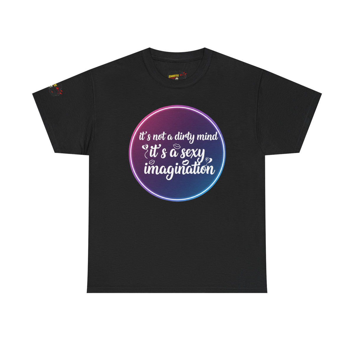 Color: Black | Sexy Imagination T-Shirt – It's Not a Dirty Mind, It's a Sexy Imagination Graphic Tee