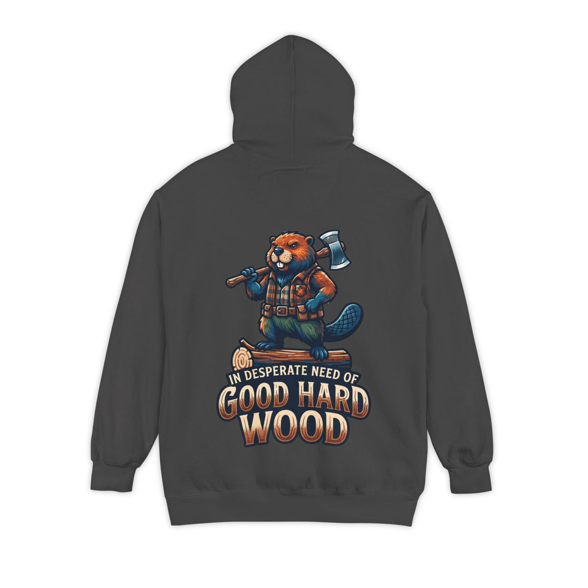 Color: Pepper | In Desperate Need of Good Hard Wood Garment-Dyed Hoodie