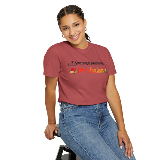 T-Shirt — "Some People Preach Values... Others Live Them" Inspirational Tee