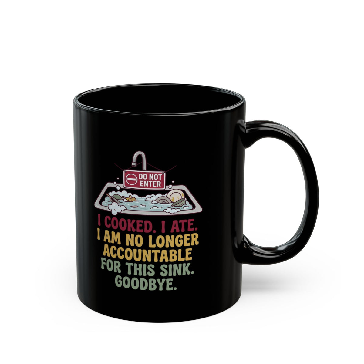 "I Cooked I Ate" Black Ceramic Mug
