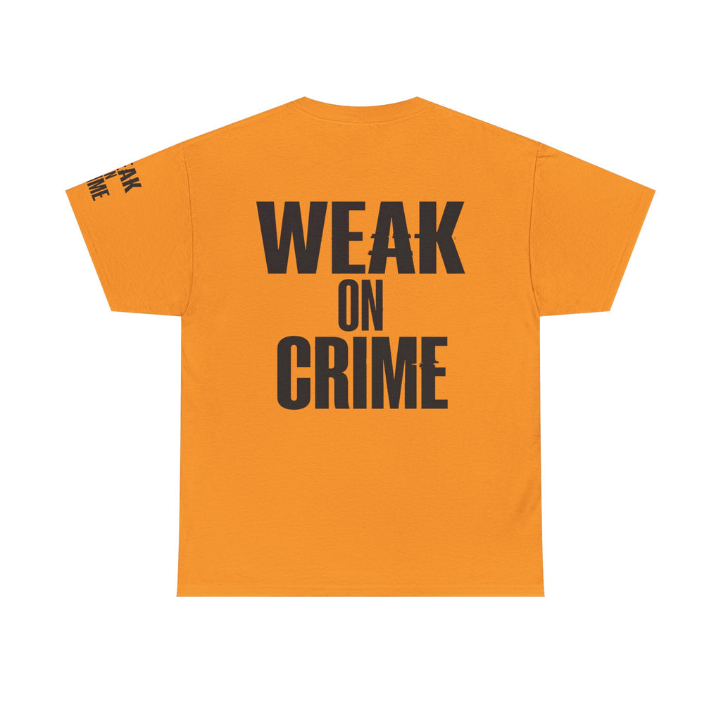 "Weak On Crime" Premium Graphic Tee