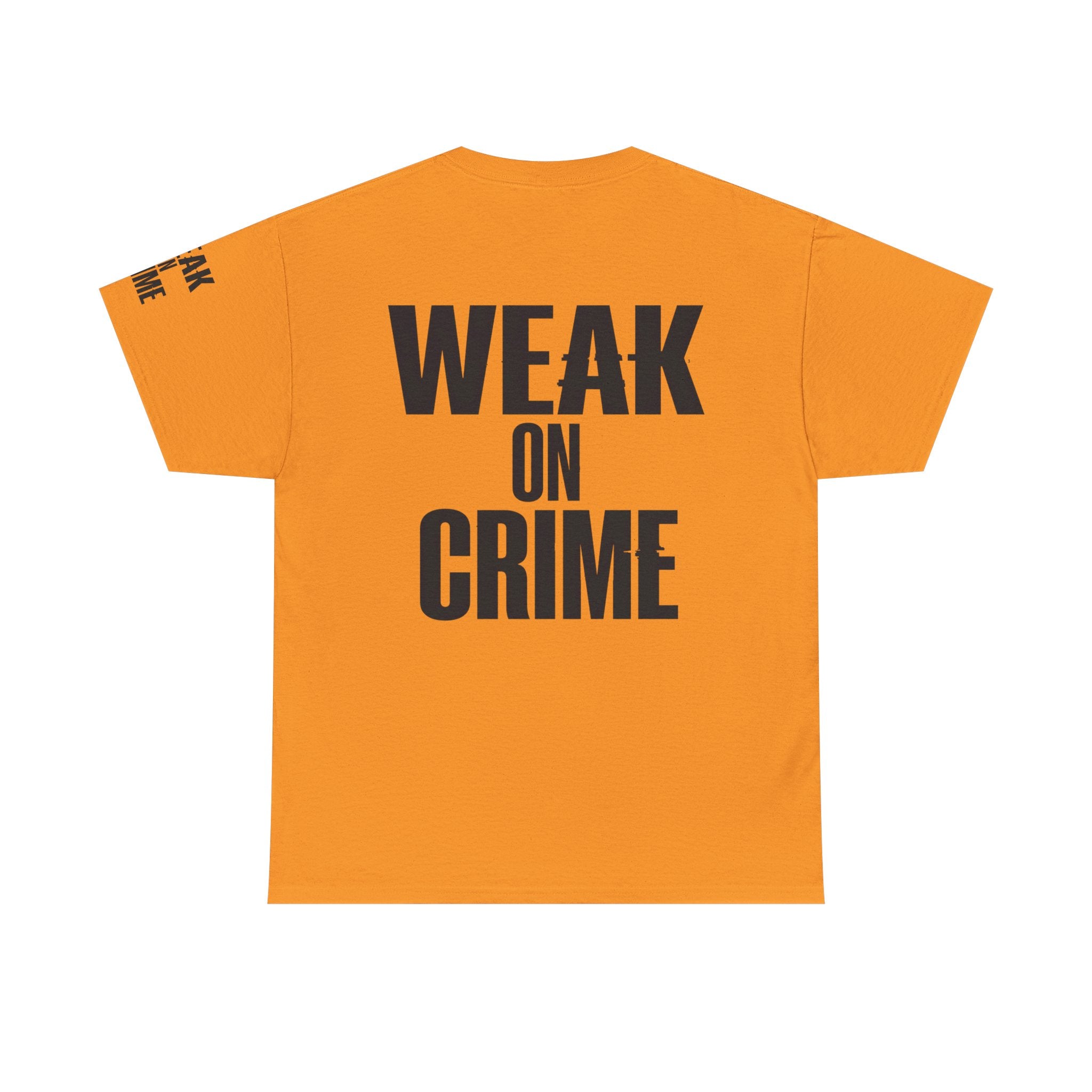 "Weak On Crime" Premium Graphic Tee