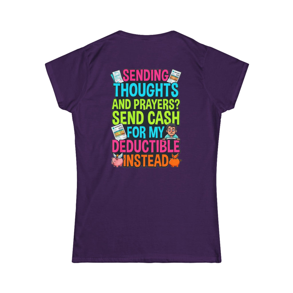 Color: Purple | Cash For My Deductible Women's Tee