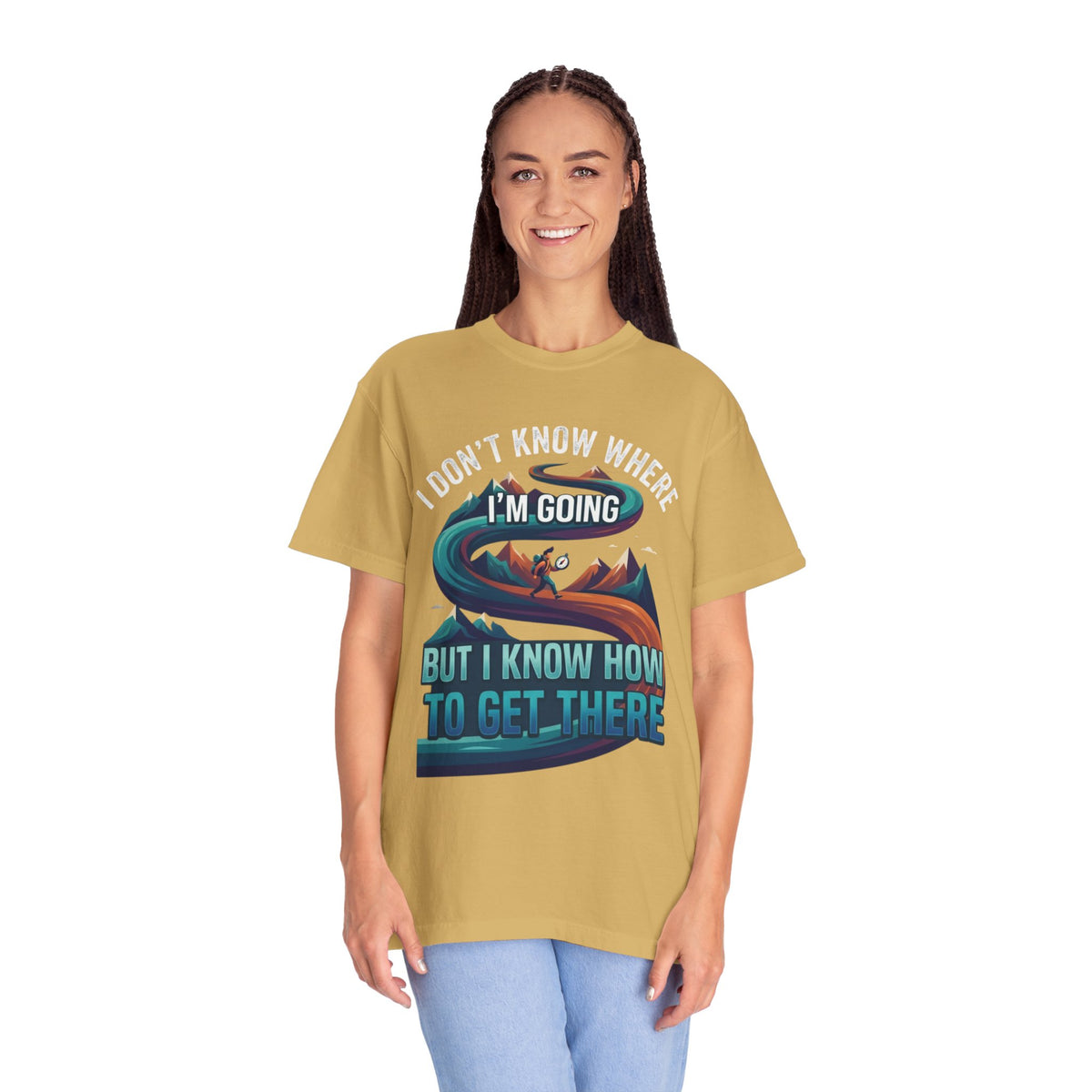 Color: Mustard | I Don't Know Where I'm Going Unisex Garment-Dyed Tee