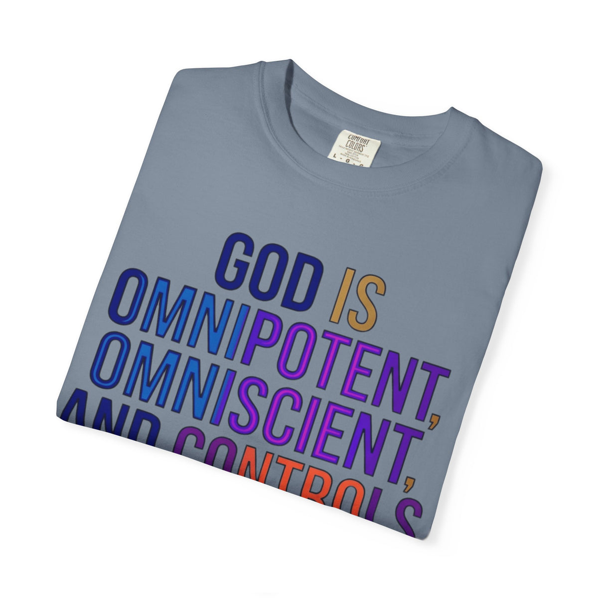 "God Controls Everything" Unisex Garment-Dyed Tee