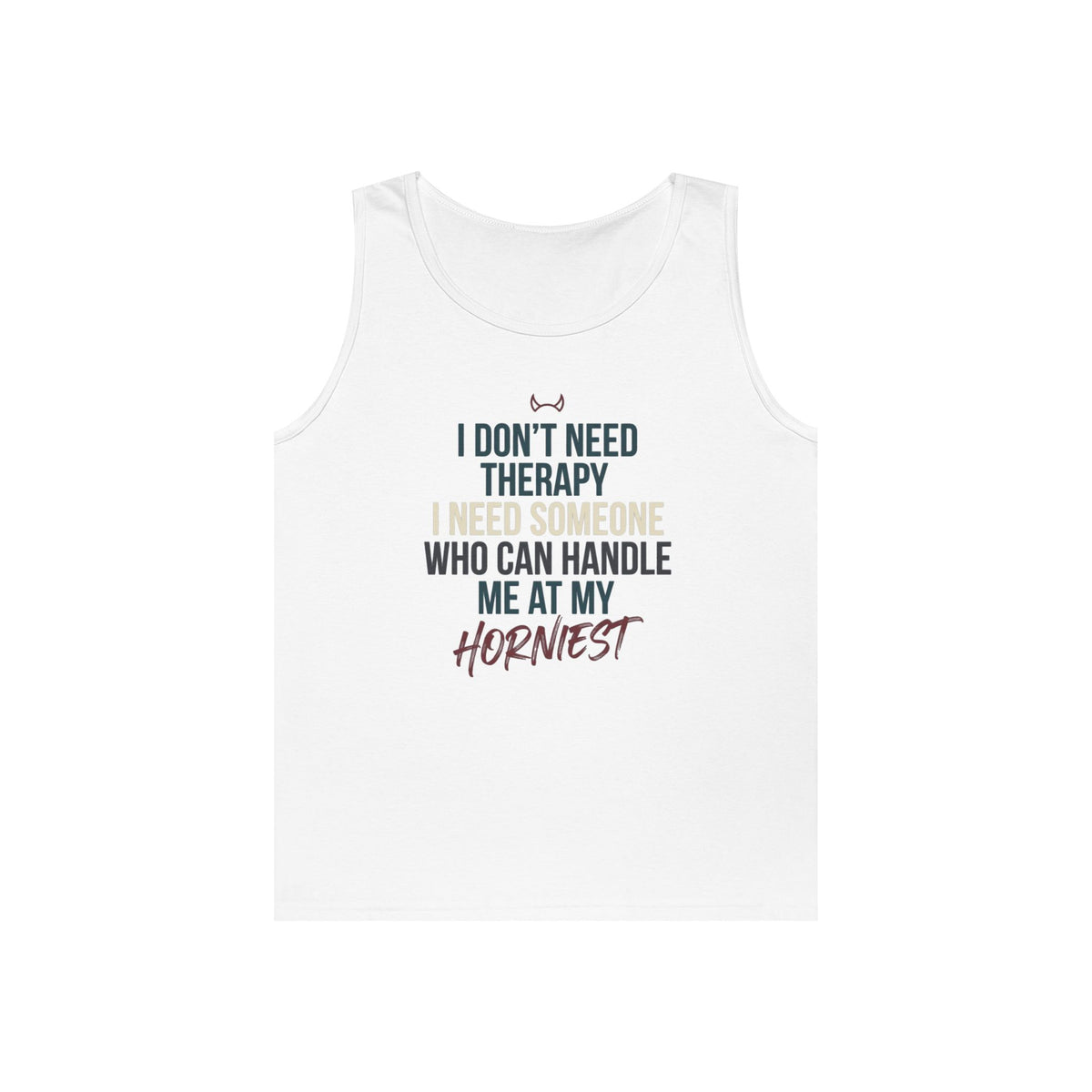"I Don't Need Therapy" Tank Top