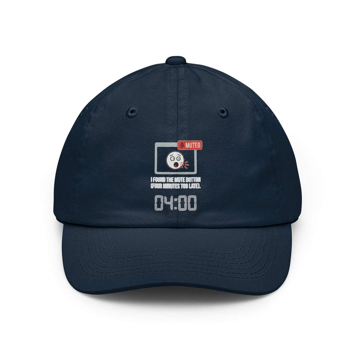 "I Found The Mute" Dad Hat