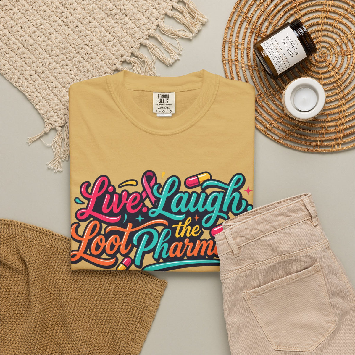 "Live Laugh Loot The Pharmacy" Unisex Garment-Dyed Tee