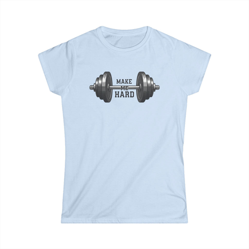 Make Me Hard - Morning Demands | Women's Tee — AttitudeShirts