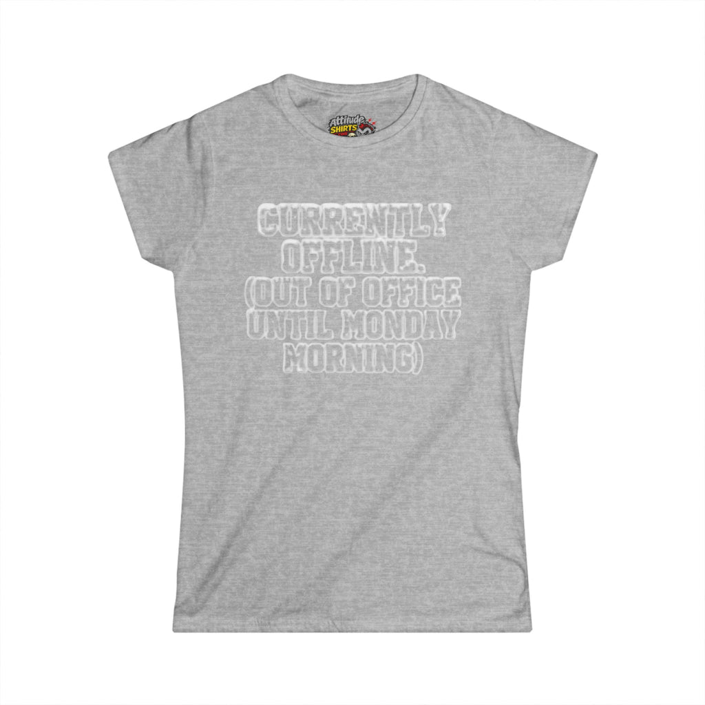 "Currently Offline" Women's Tee